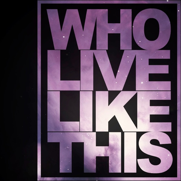 Who Live Like This - EP cover art